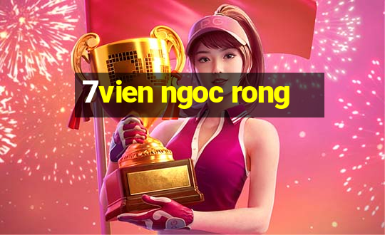 7vien ngoc rong