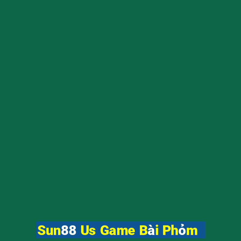 Sun88 Us Game Bài Phỏm