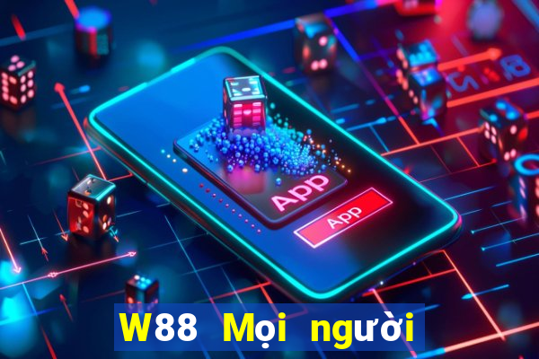 W88 Mọi người đều đăng ký trực tuyến