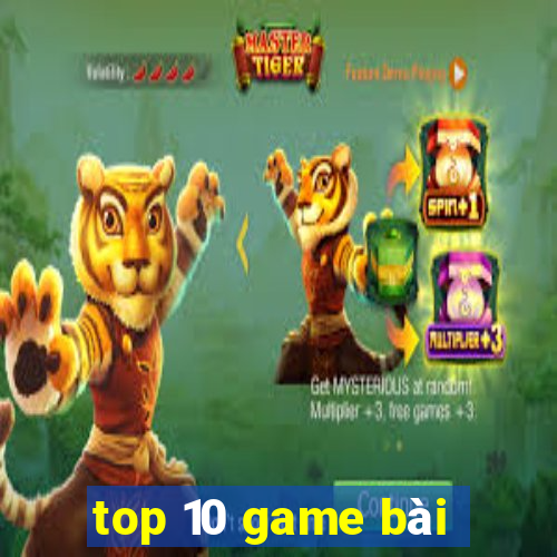 top 10 game bài