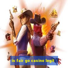 is fair go casino legit