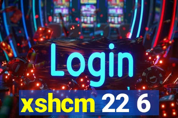 xshcm 22 6