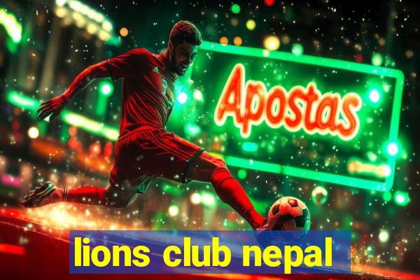 lions club nepal