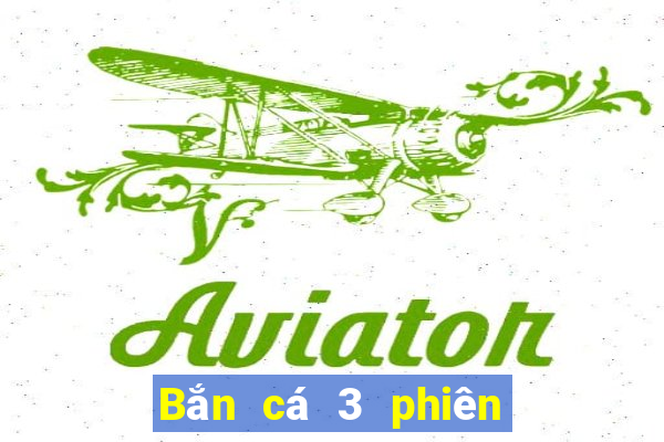 Bắn cá 3 phiên bản sửa đổi