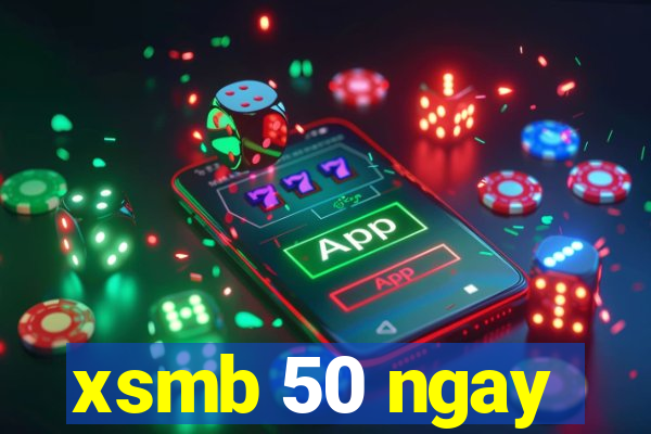 xsmb 50 ngay