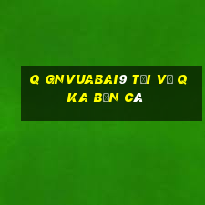 q gnVuabai9 Tải về qka Bắn cá