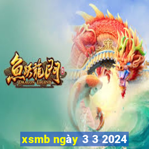 xsmb ngày 3 3 2024