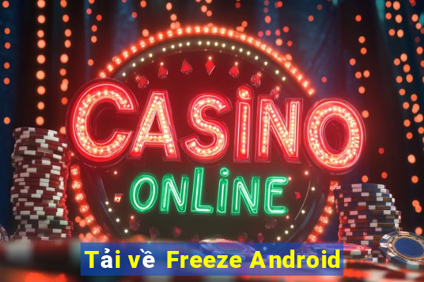 Tải về Freeze Android