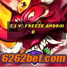 Tải về Freeze Android