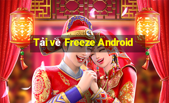 Tải về Freeze Android