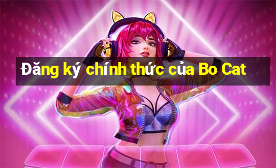 Đăng ký chính thức của Bo Cat