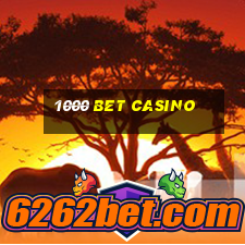 1000 bet casino