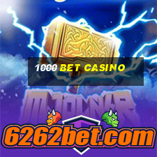 1000 bet casino