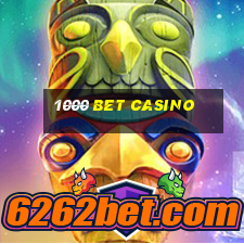 1000 bet casino