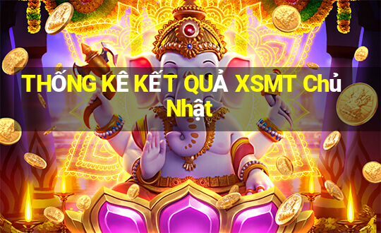 THỐNG KÊ KẾT QUẢ XSMT Chủ Nhật