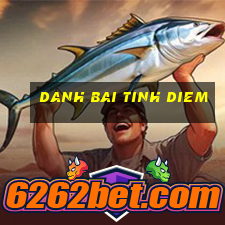 danh bai tinh diem