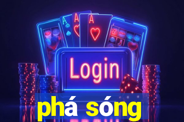 phá sóng