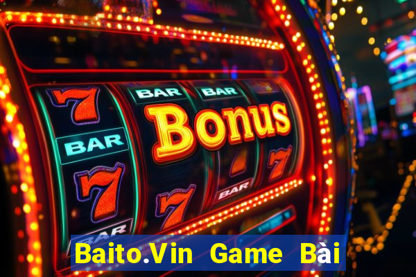 Baito.Vin Game Bài Online Uy Tín