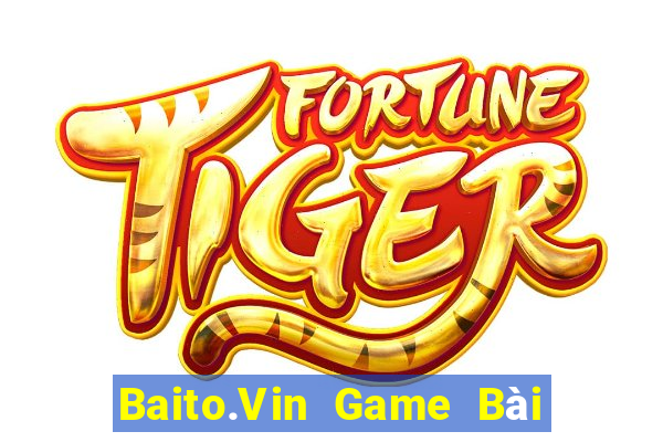 Baito.Vin Game Bài Online Uy Tín