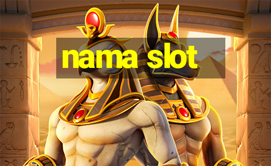 nama slot