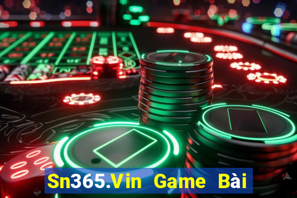 Sn365.Vin Game Bài Tài Xỉu