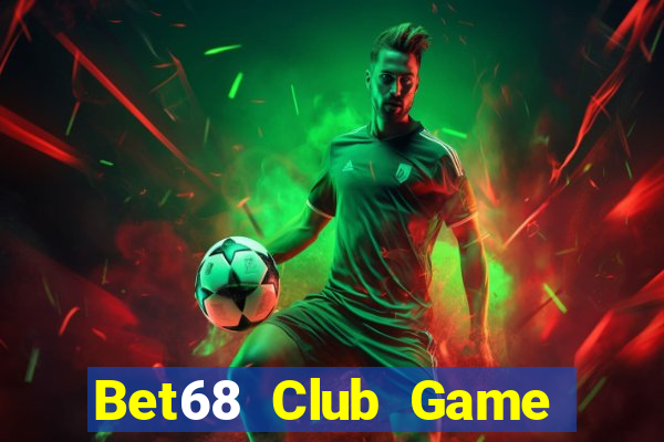 Bet68 Club Game Bài Ku.Fun