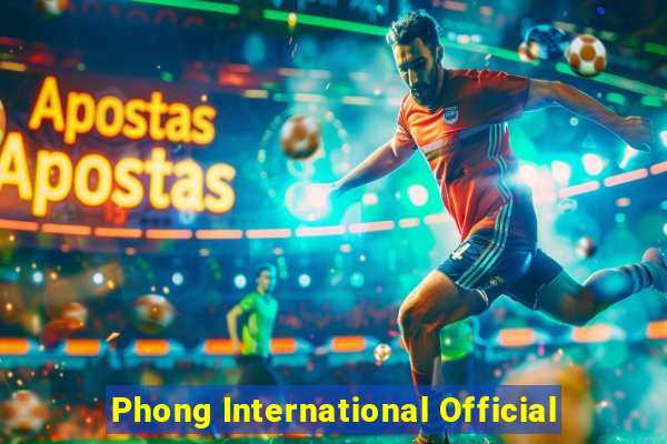 Phong International Official