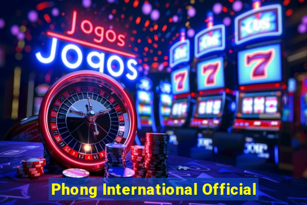 Phong International Official