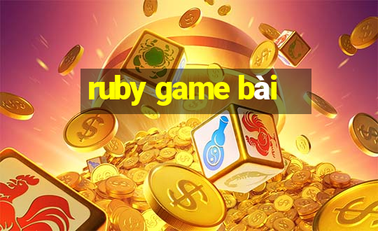 ruby game bài