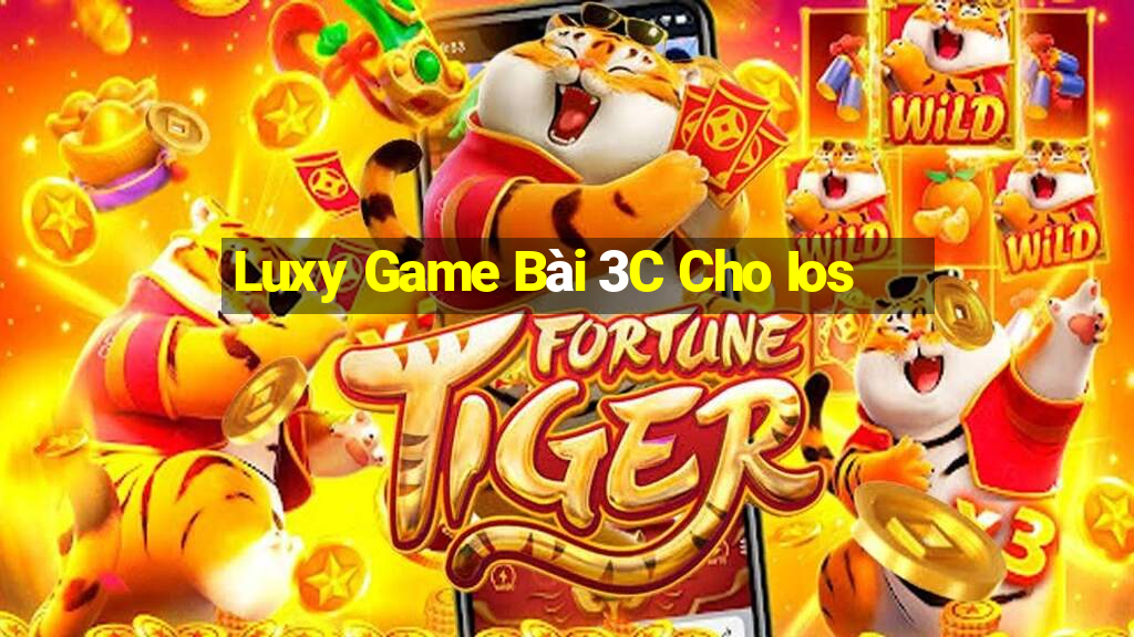 Luxy Game Bài 3C Cho Ios