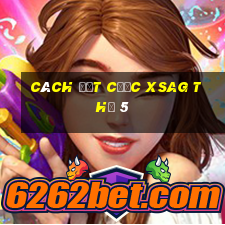 Cách đặt cược XSAG Thứ 5