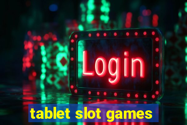 tablet slot games