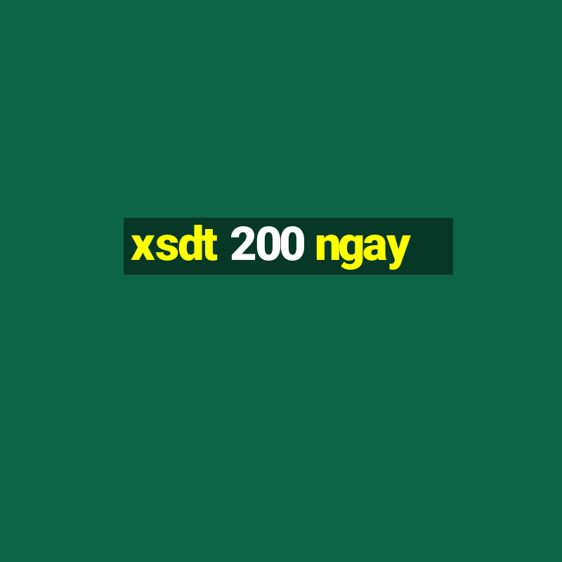 xsdt 200 ngay