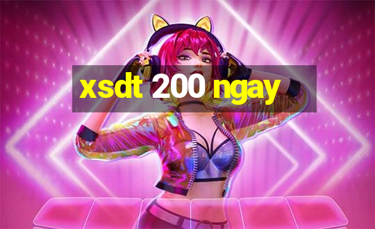 xsdt 200 ngay