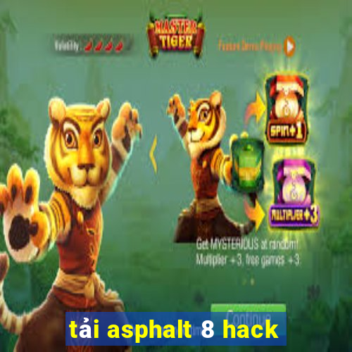 tải asphalt 8 hack