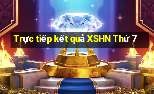 Trực tiếp kết quả XSHN Thứ 7