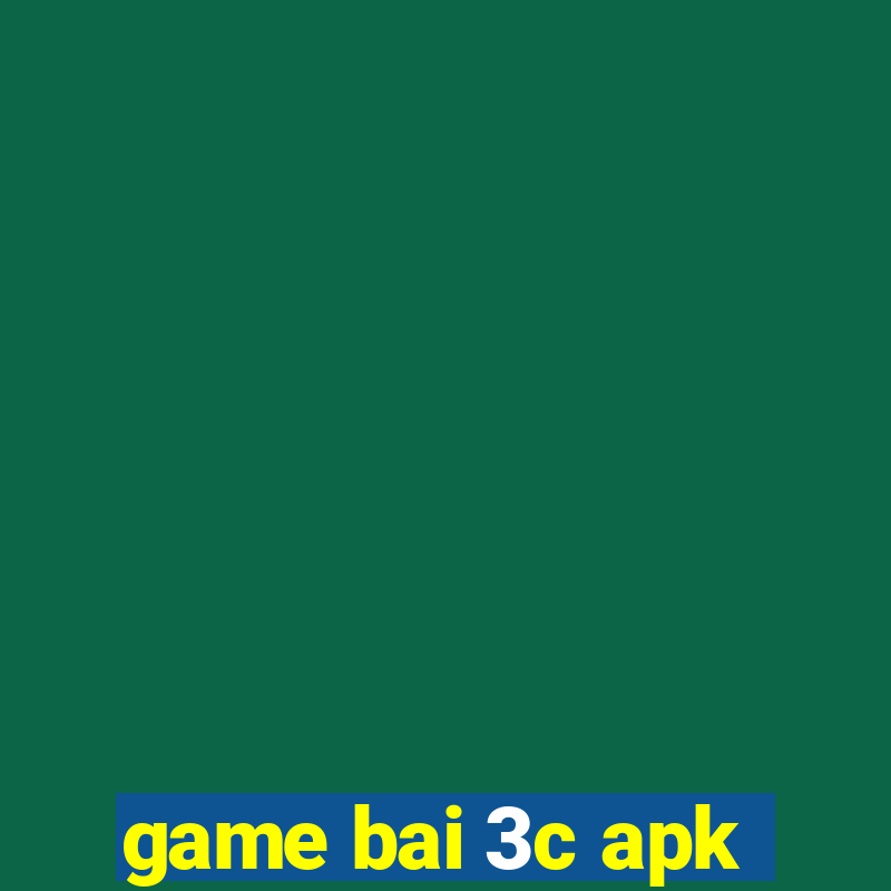 game bai 3c apk