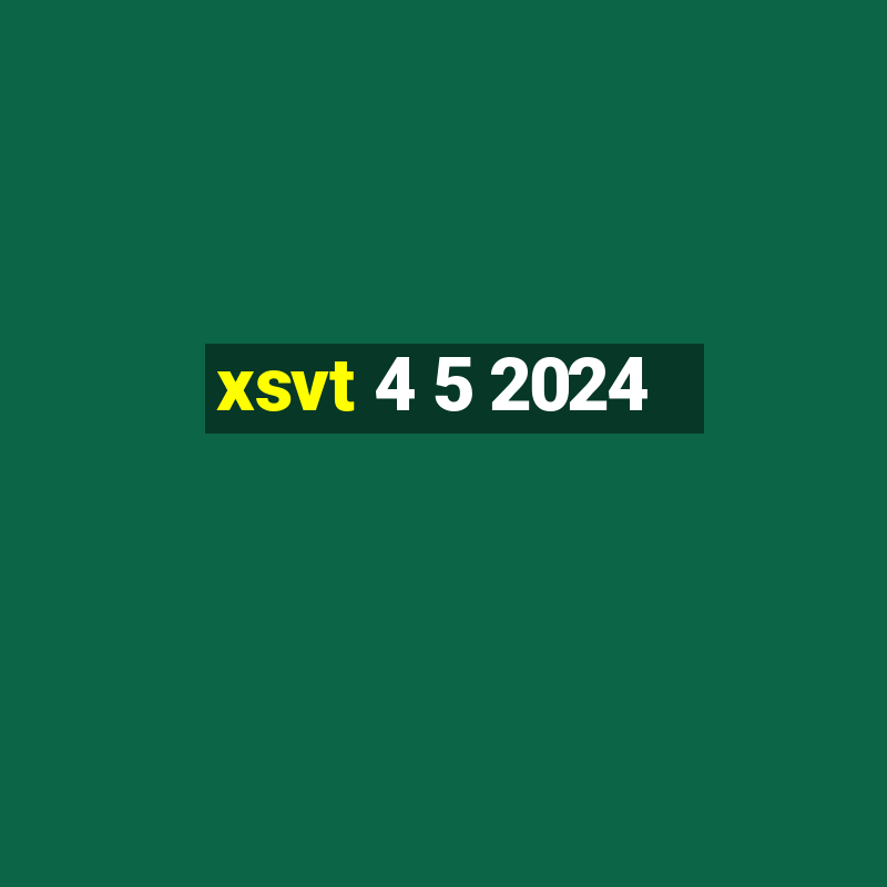 xsvt 4 5 2024