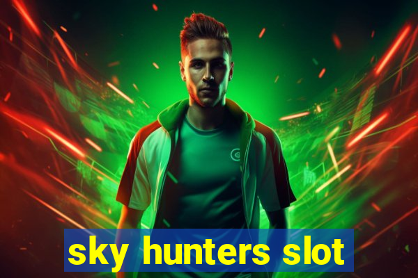 sky hunters slot