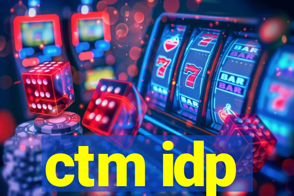 ctm idp