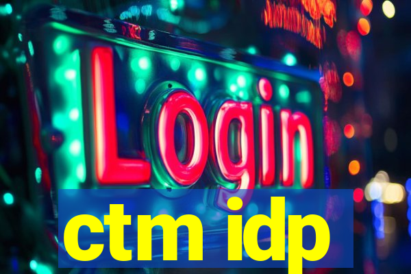 ctm idp