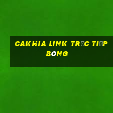 cakhia link trực tiếp bóng