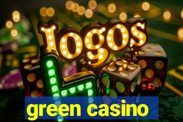 green casino