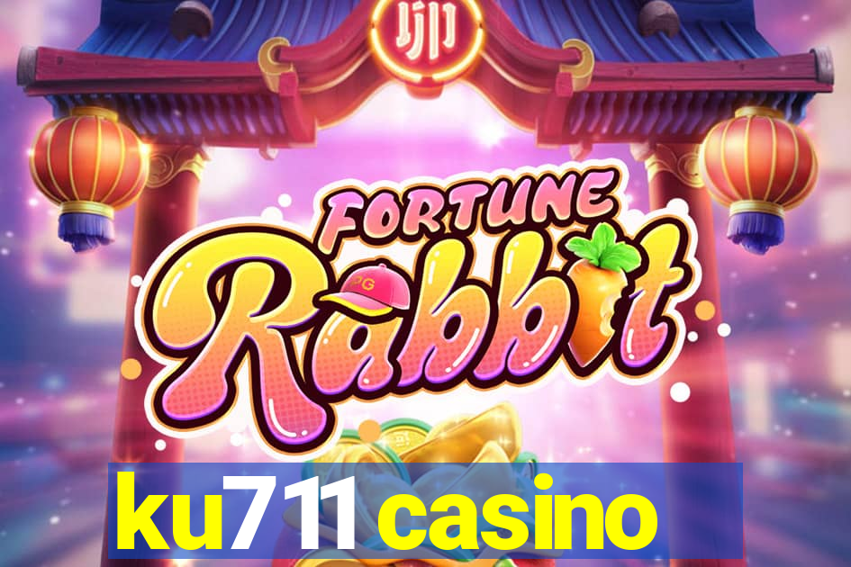 ku711 casino