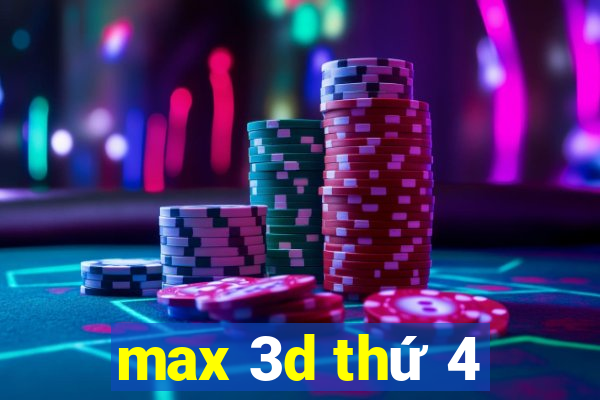 max 3d thứ 4