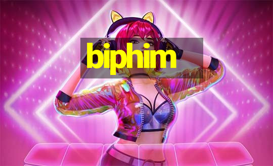 biphim