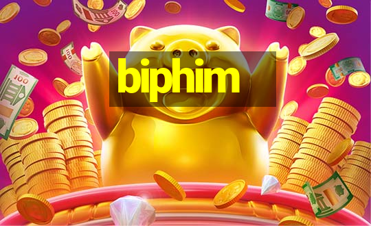 biphim