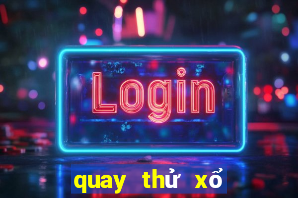 quay thử xổ số miền nam lấy hên