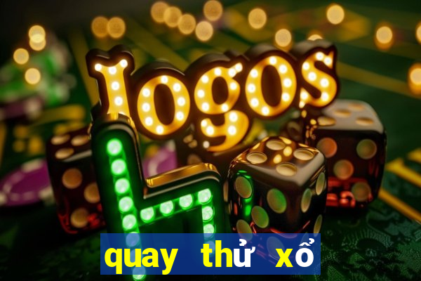 quay thử xổ số miền nam lấy hên