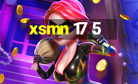 xsmn 17 5